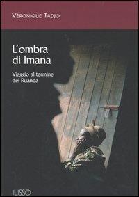 L' ombra di Imana. Viaggio al termine del Ruanda - Véronique Tadjo - copertina