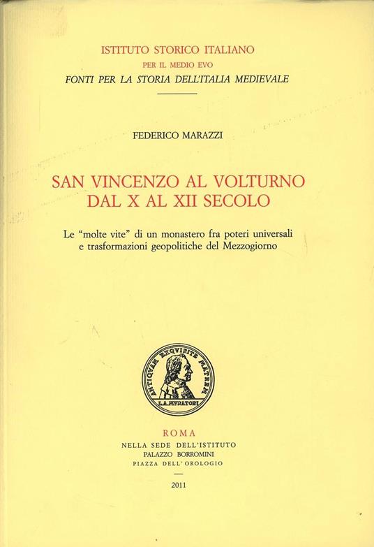 San Vincenzo al Volturno dal X al XII secolo - Federico Marazzi - Libro -  Ist. Storico per il Medioevo - | IBS