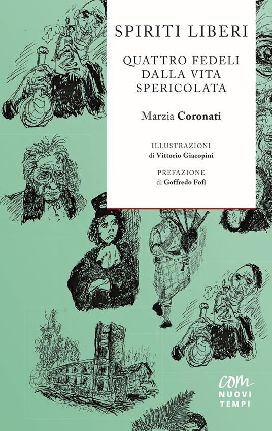 Spiriti liberi. Quattro fedeli dalla vita spericolata - Marzia Coronati - copertina