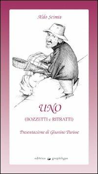 Uno (bozzetti e ritratti) - Aldo Scimia - copertina