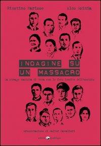 Indagine su un massacro. La strage nazista di Onna con le foto inedite dell'eccidio - Giustino Parisse,Aldo Scimia - copertina