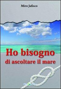 Ho bisogno di ascoltare il mare - Miro Jafisco - copertina