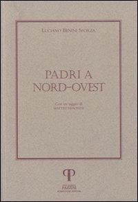 Padri a nord-ovest - Luciano Benini Sforza - copertina