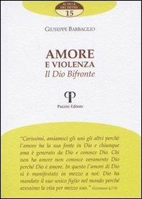 Amore e violenza. Il dio bifronte - Giuseppe Barbaglio - copertina