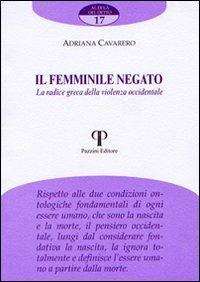 Il femminile negato. La radice greca della violenza occidentale - Adriana Cavarero - copertina