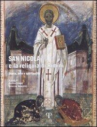 San Nicola e la reliquia di Rimini. Storia, arte e spiritualità - Andrea Donati,Natalino Valentini,Michele Bacci - copertina