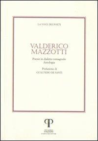 Valderico Mazzotti. Poesie in dialetto romagnolo - Valderico V. Mazzotti - copertina