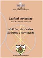 Medicina, via d'unione fra karma e provvidenza