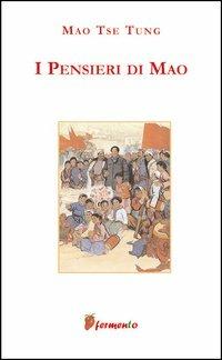 I pensieri di Mao - Tse-tung Mao - copertina