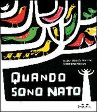 Quando sono nato - Madalena Matoso,Isabel Minhós Martins - copertina