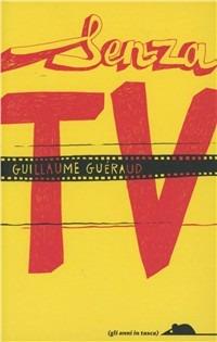 Senza TV - Guillaume Guéraud - copertina