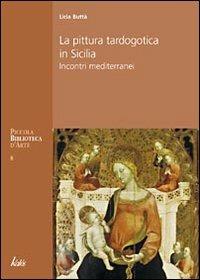 Pittura tardogotica in Sicilia - Licia Buttà - copertina