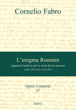 L'enigma Rosmini. Appunti d'archivio per la storia dei tre processi