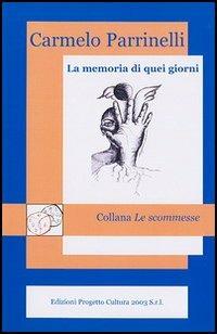 La memoria di quei giorni - Carmelo Parrinelli - copertina