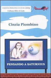 Pensando a Saturnius - Cinzia Piombino - copertina