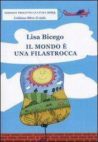 Il mondo è una filastrocca - Lisa Bicego - copertina