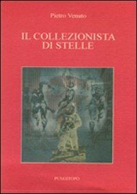 Il collezionista di stelle - Pietro Venuto - copertina