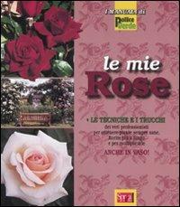 Le mie rose. Ediz. illustrata - copertina