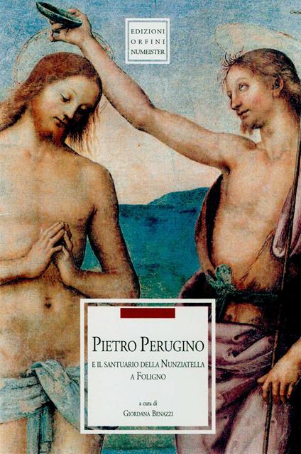 Pietro Perugino e il Santuario della Nunziatella a Foligno - copertina