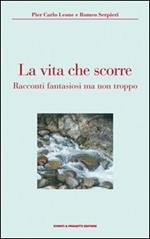 La vita che scorre