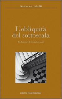 Obliquità del sottoscala - Domenico Calvelli - copertina