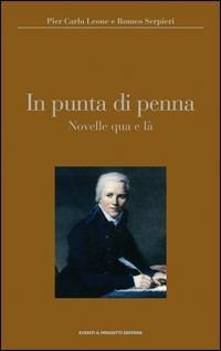 In punta di penna. Novelle qua e là - Pier Carlo Leone,Romeo Serpieri - copertina