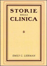 Storie dalla clinica. I metodi di trattamento per la cura della vista senza l'uso di occhiali, lenti, farmaci e operazioni. Con gadget - Emily C. Lierman - copertina