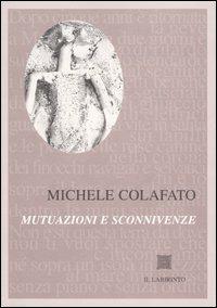 Mutuazioni e sconnivenze - Michele Colafato - copertina