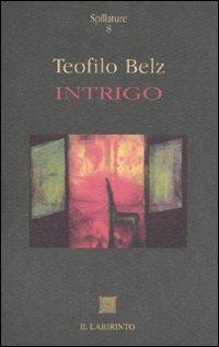 Intrigo - Teofilo Belz - copertina