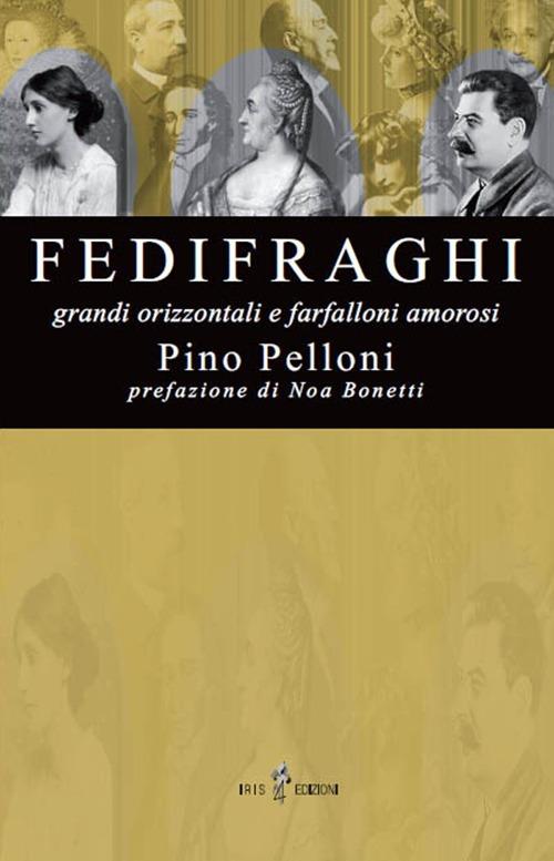 Fedifraghi. Grandi orizzontali e farfalloni amorosi - Pino Pelloni - copertina