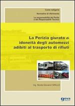 La perizia giurata di idoneità degli automezzi adibiti al trasporto di rifiuti