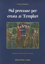 Sul processo per eresia dei Templari