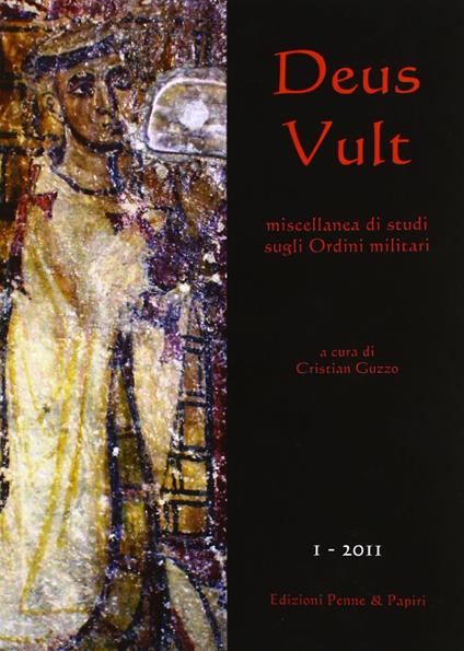 Deus Vult. Miscellanea di studi sugli ordini militari (2011). Vol. 1 - copertina