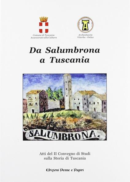 Da Salumbrona a Tuscania. Atti del 2° Convegno di studi sulla storia di Tuscania - copertina