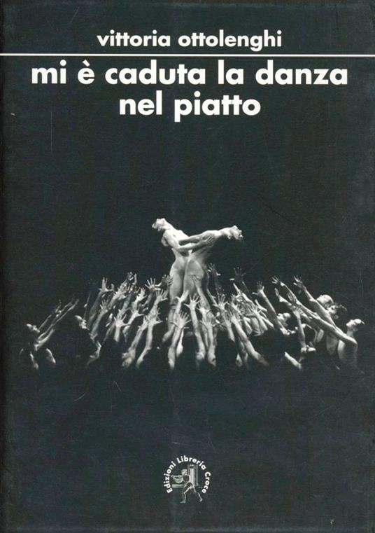 Mi è caduta la danza nel piatto - Vittoria Ottolenghi - copertina