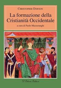 La formazione della cristianità occidentale - Christopher Dawson - copertina