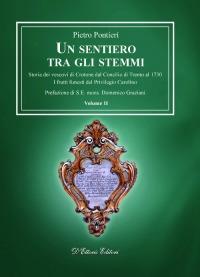 Un sentiero tra gli stemmi. Vol. 2: Storia dei vescovi di Crotone dal Concilio di Trento al 1730. I frutti funesti del privilegio carolino. - Pietro Pontieri - copertina