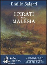 I pirati della Malesia. Audiolibro. CD Audio formato MP3 - Emilio Salgari - copertina