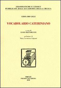 Vocabolario cateriniano (rist. anastatica 1717) - Girolamo Gigli - copertina