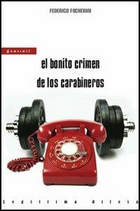 El Bonito crimen de los carabineros - Federico Focherini - copertina