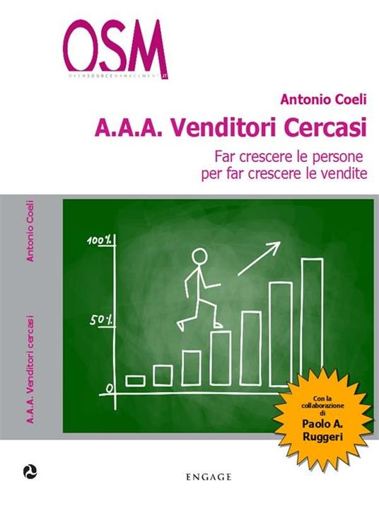 A.A.A. venditori cercasi. Far crescere le persone per far crescere le vendite - Antonio Coeli - ebook