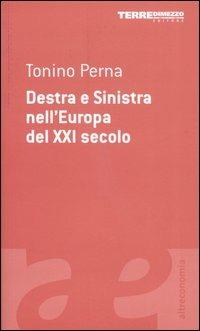 Destra e Sinistra nell'Europa del XXI secolo - Tonino Perna - copertina