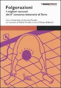 Folgorazioni. I migliori racconti del 6° concorso letterario di Terre - copertina