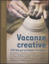 Vacanze creative. 100 idee per un'estate «in corso» - copertina