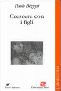 Crescere con i figli. Educazione alla fede in famiglia - Paolo Bizzeti - copertina