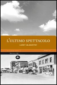 L'ultimo spettacolo - Larry McMurtry - copertina