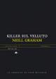 Killer sul velluto - Neill Graham - copertina
