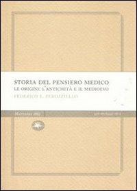 Storia del pensiero medico. Le origini: l'antichità e il Medioevo - Federico E. Perozziello - copertina