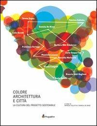 Colore architettura e città. La cultura del progetto sostenibile. Ediz. multilingue - copertina