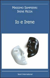 Io e Irene - Massimo Sampierri,Irene Rezia - copertina